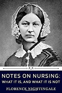 Notes on Nursing – Florence Nightingale