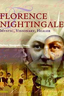 Florence Nightingale: Mystic, Visionary, Healer – Barbara Dossey