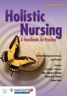 Holistic Nursing - Barbara Dossey