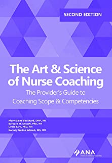 Art and Science of Nurse Coaching - Barbara Dossey